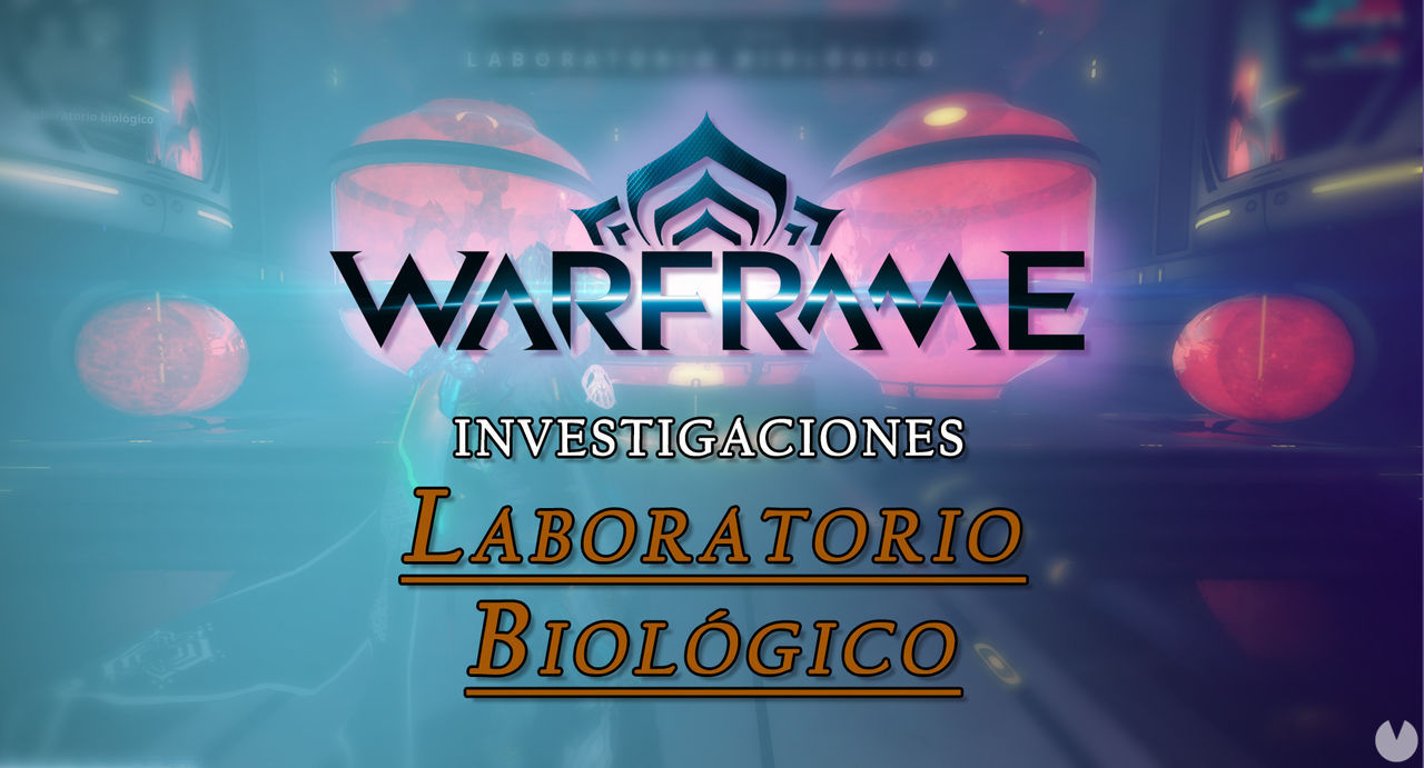 Warframe: Investigaciones y Planos del Laboratorio Biolgico - Warframe