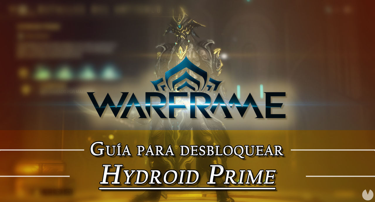 Warframe Hydroid Prime: cmo conseguirlo, planos, requisitos y estadsticas - Warframe