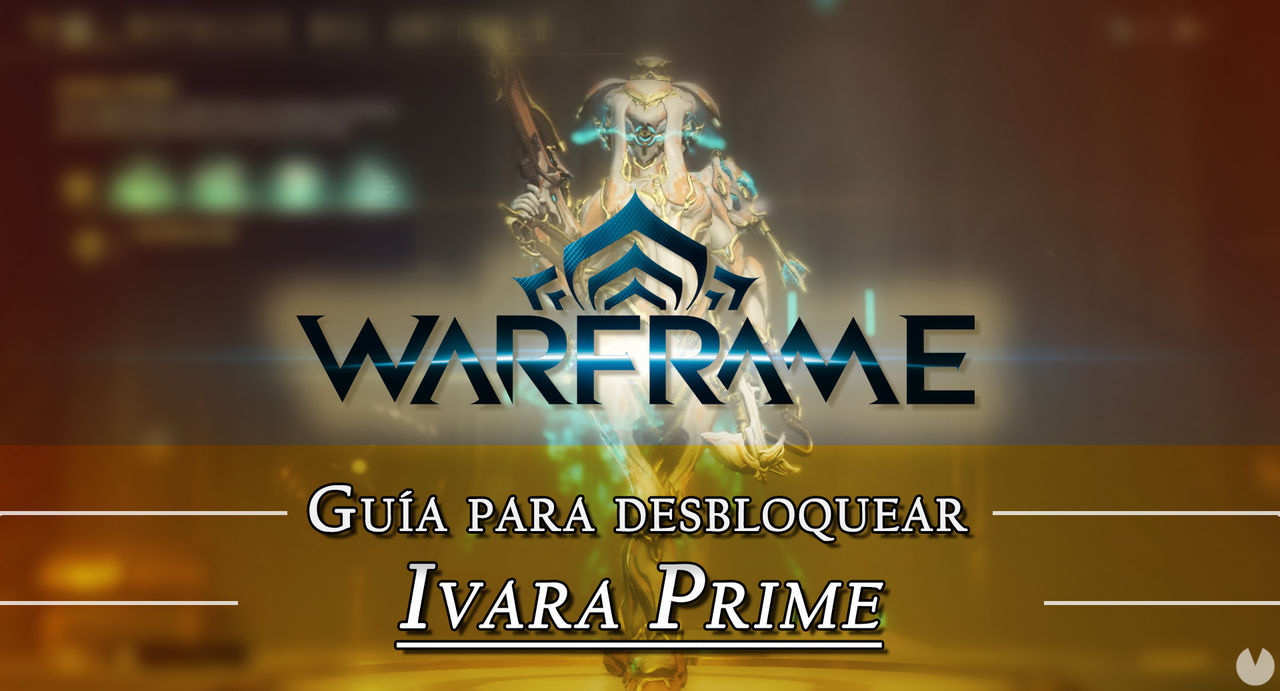 Warframe Ivara Prime: cmo conseguirlo, planos, requisitos y estadsticas - Warframe