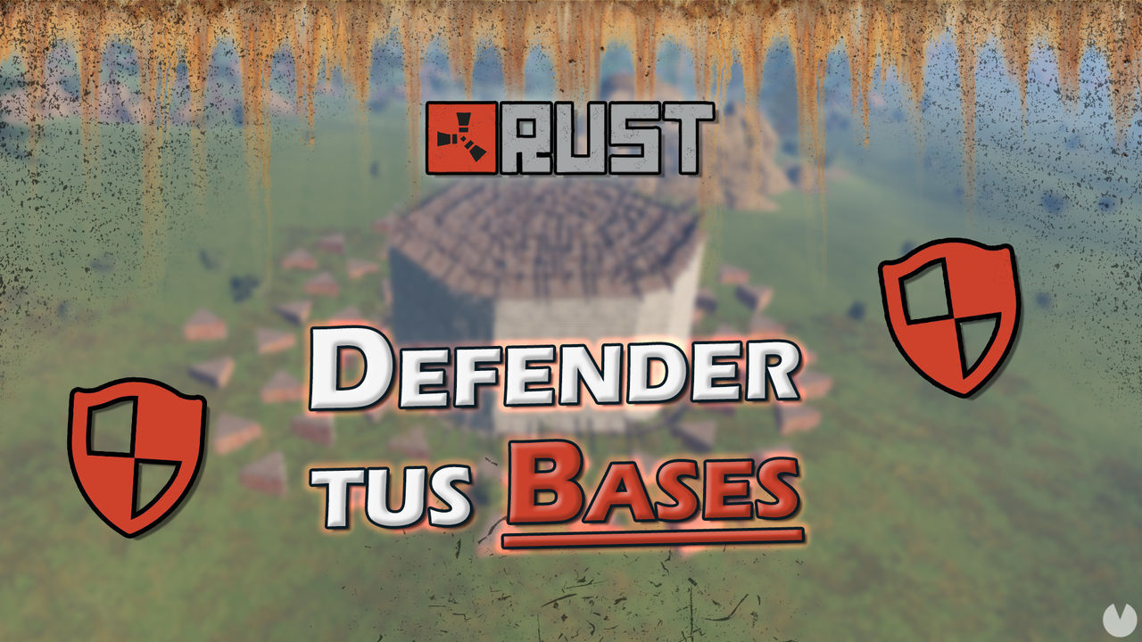 Rust: Cmo defender una base lo mejor posible, consejos y trucos - Rust