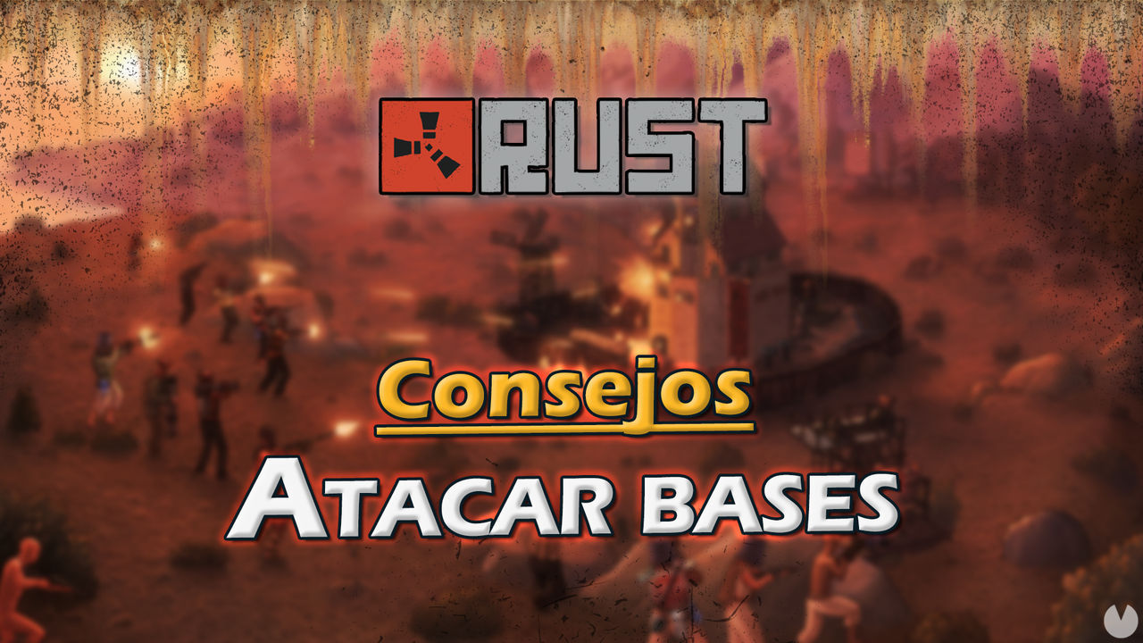 Rust: Cmo atacar bases y ganar en PvP; consejos y trucos - Rust