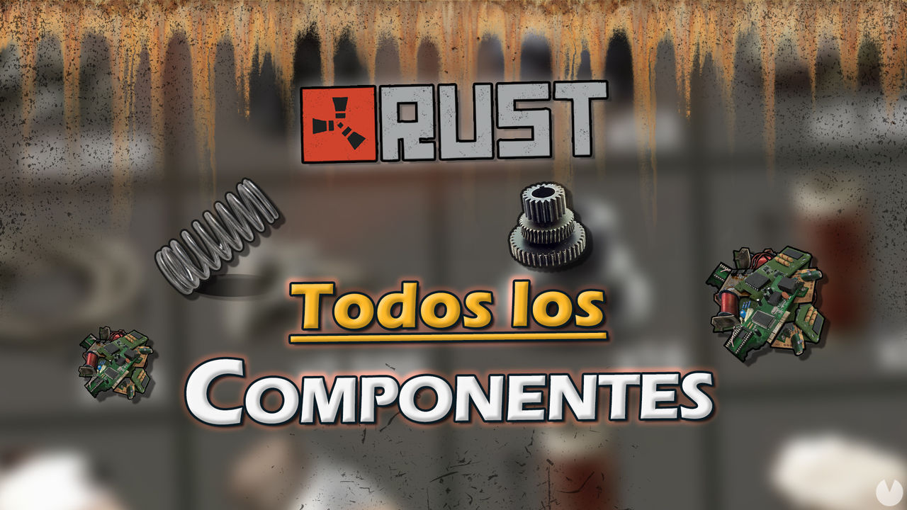 Rust: TODOS los componentes, cmo conseguirlos y usos - Rust