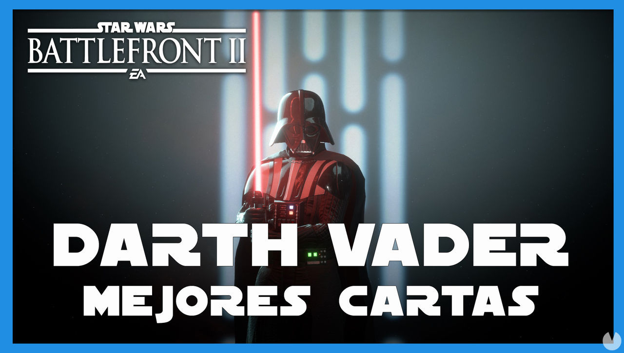 Darth Vader en Star Wars Battlefront 2: mejores cartas y consejos - Star Wars Battlefront II