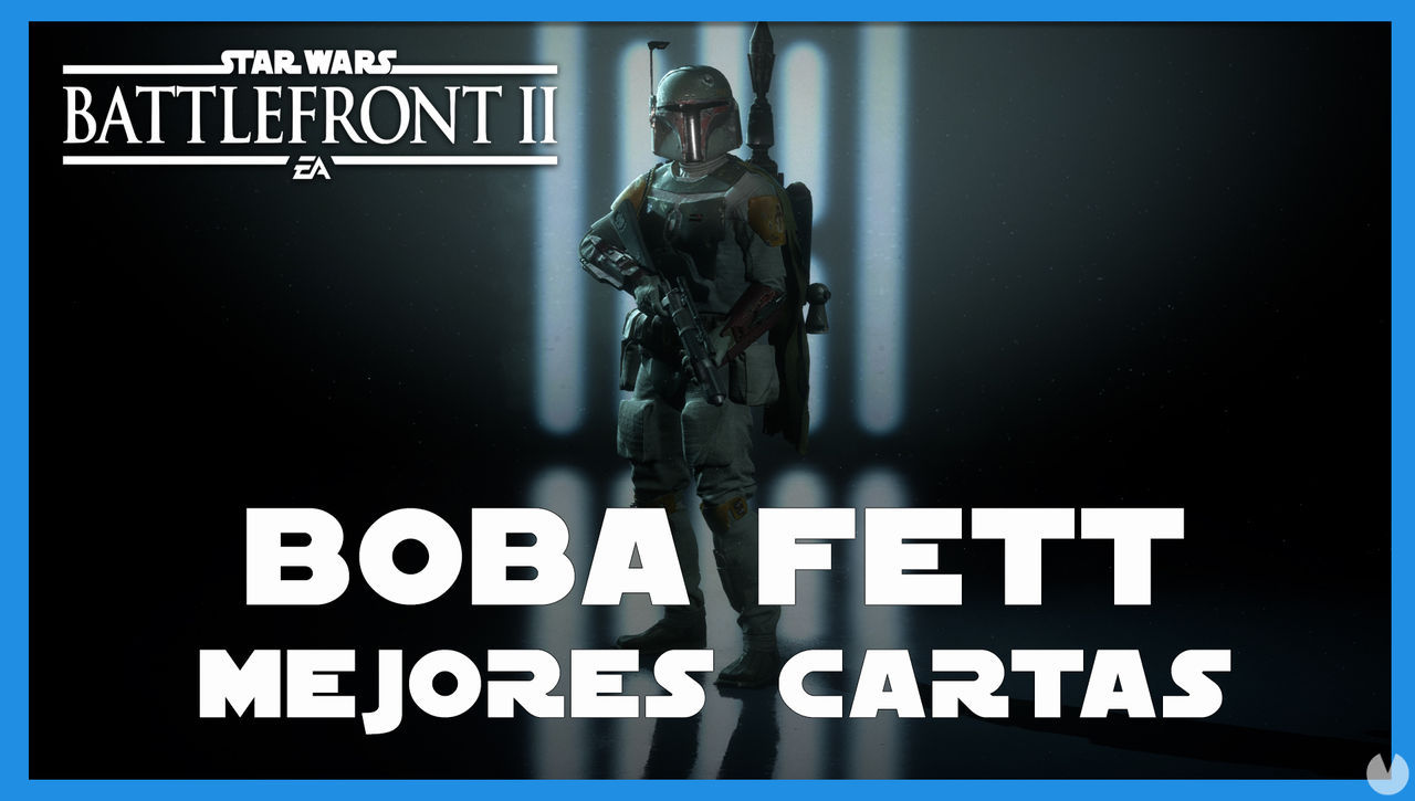 Boba Fett en Star Wars Battlefront 2: mejores cartas y consejos - Star Wars Battlefront II