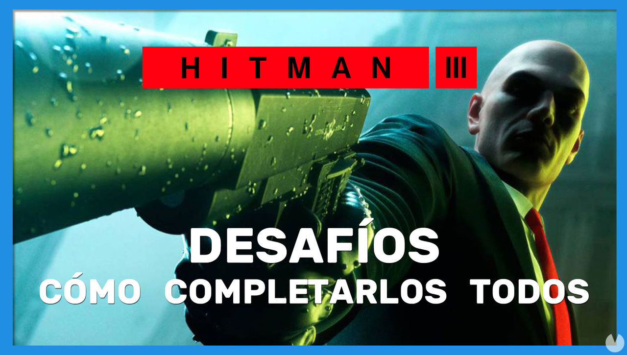 Hitman 3: TODOS los desafos y cmo completarlos - Hitman 3