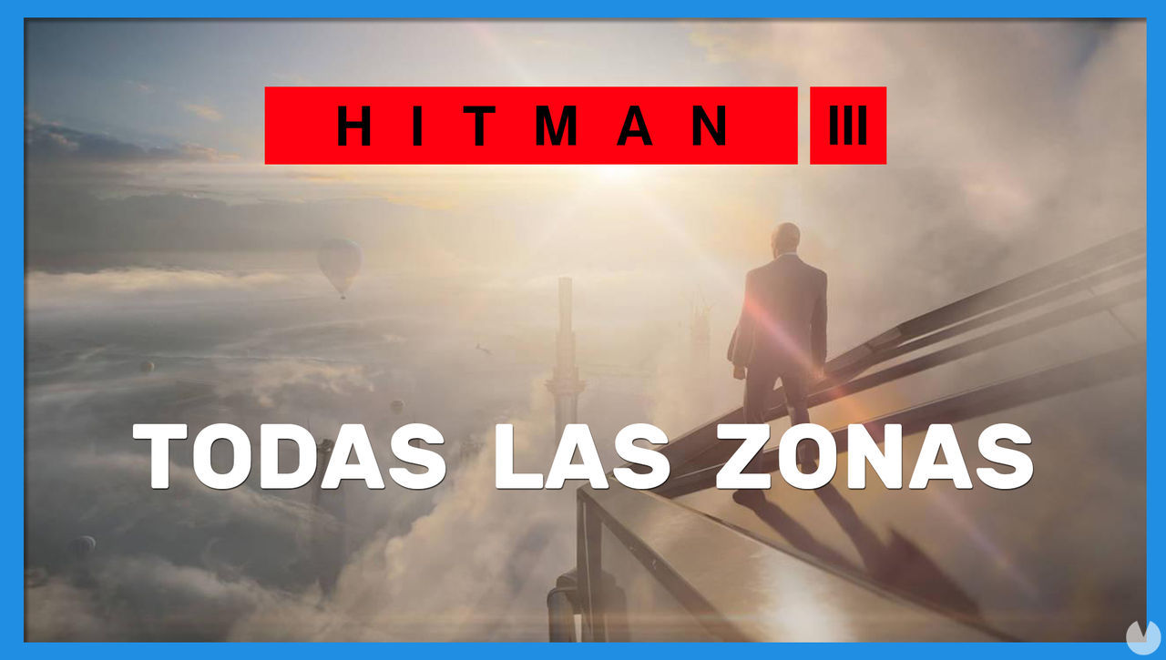 Todas las zonas de los niveles en Hitman 3 - Hitman 3