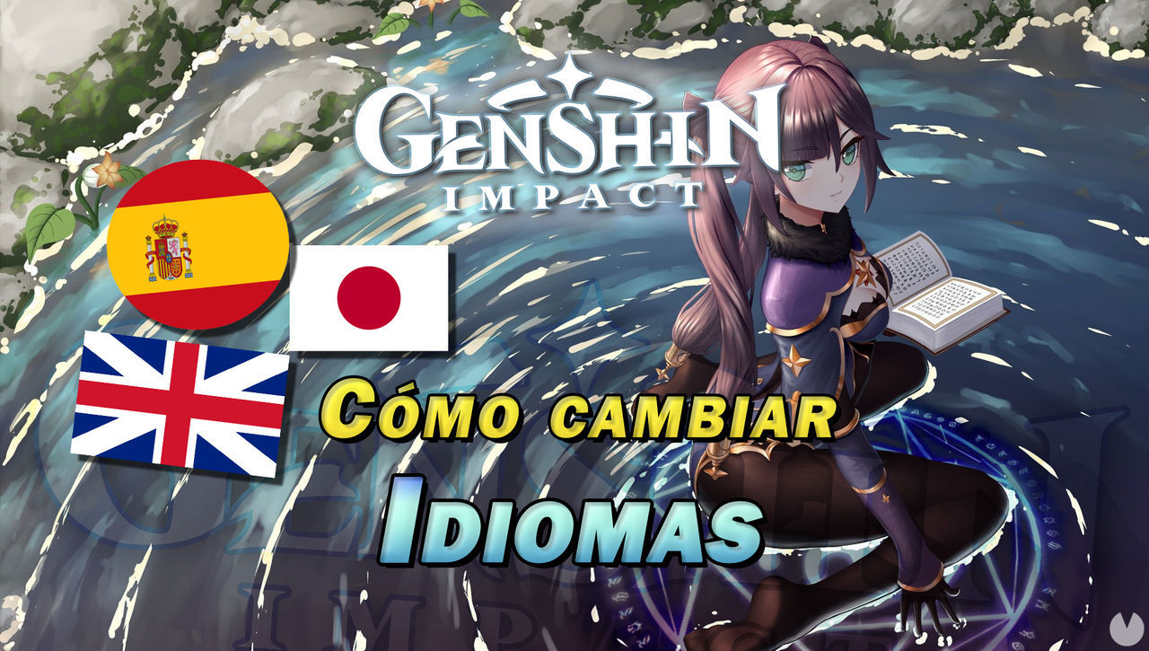 Genshin Impact: Cmo cambiar el idioma de los textos y voces? - Genshin Impact
