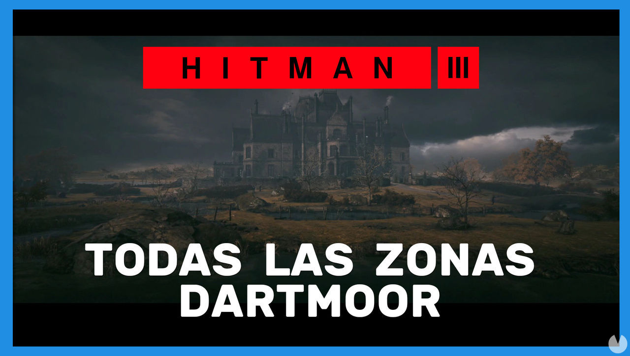 Hitman 3: TODAS las zonas en Dartmoor - Hitman 3