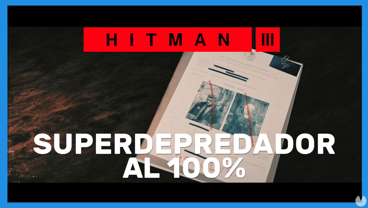 Superdepredador en Hitman 3 al 100% - Hitman 3