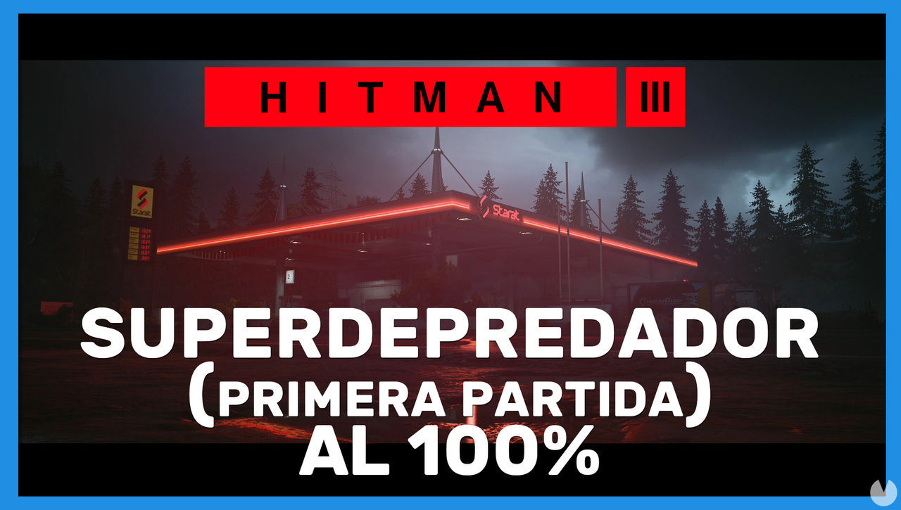 Superdepredador (primera partida) en Hitman 3 al 100% - Hitman 3