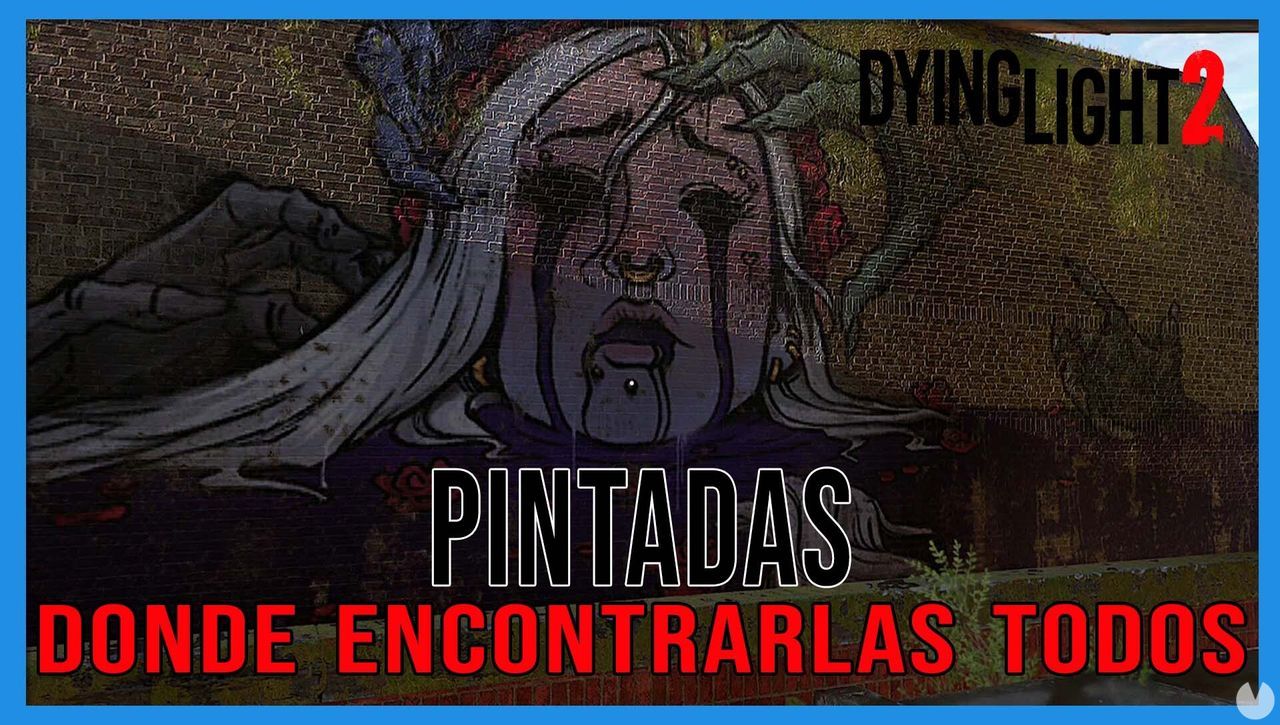 Dying Light 2: TODAS las Pintadas y cmo conseguirlas - Dying Light 2