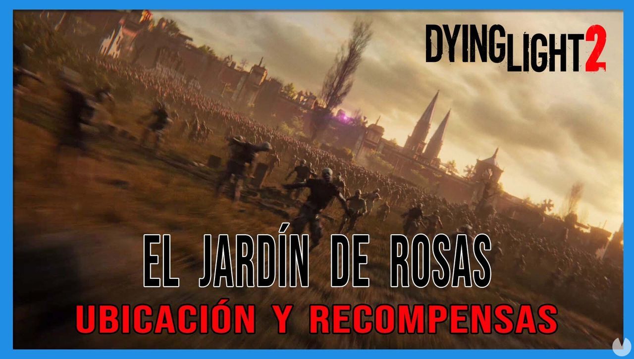 El jardn de rosas en Dying Light 2 al 100% - Dying Light 2