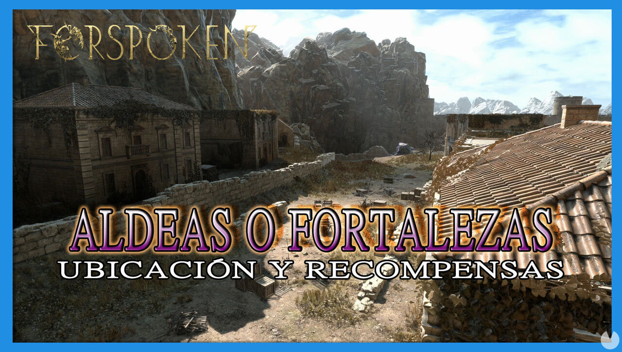 Forspoken: TODAS las aldeas o fortalezas y ubicacin - Forspoken