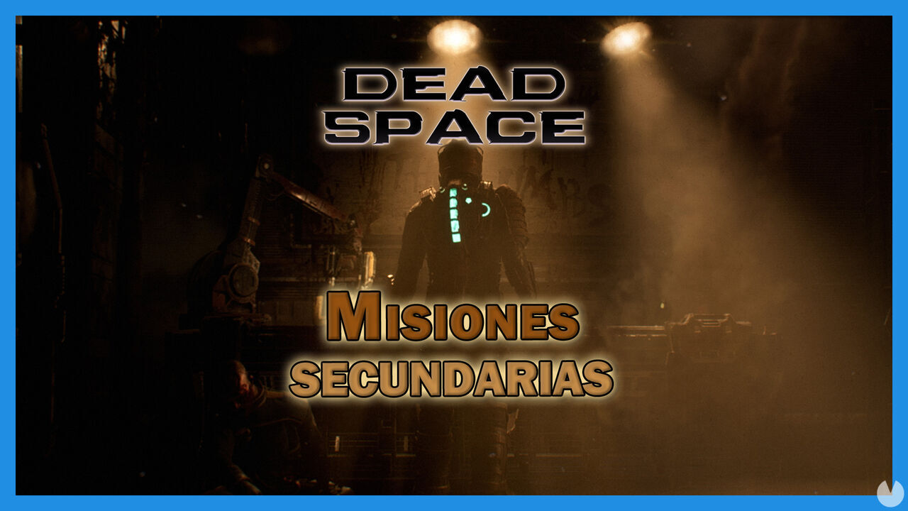 Todas las misiones secundarias en Dead Space Remake y cmo desbloquearlas - Dead Space Remake
