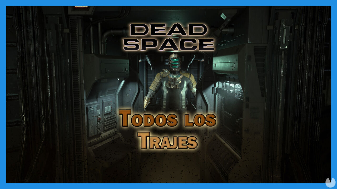Dead Space Remake: TODOS los trajes, skins y cmo conseguirlos - Dead Space Remake