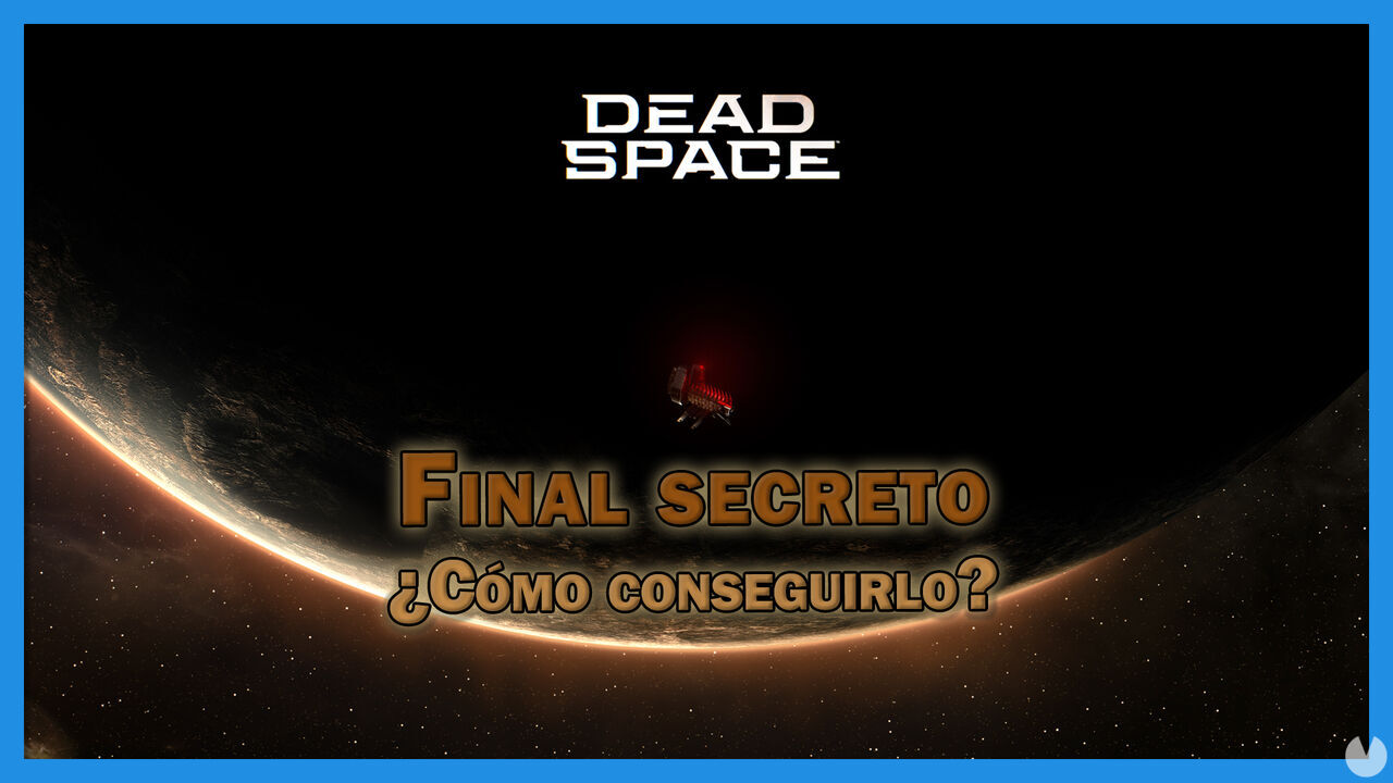 Dead Space Remake: Cmo ver el final alternativo (Requisitos y explicacin) - Dead Space Remake