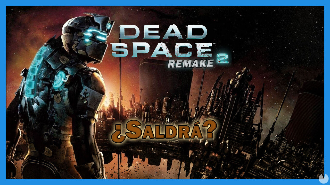 Saldr Dead Space 2 Remake? Todo lo que sabemos hasta el momento - Dead Space Remake