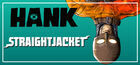 Hank: Straightjacket