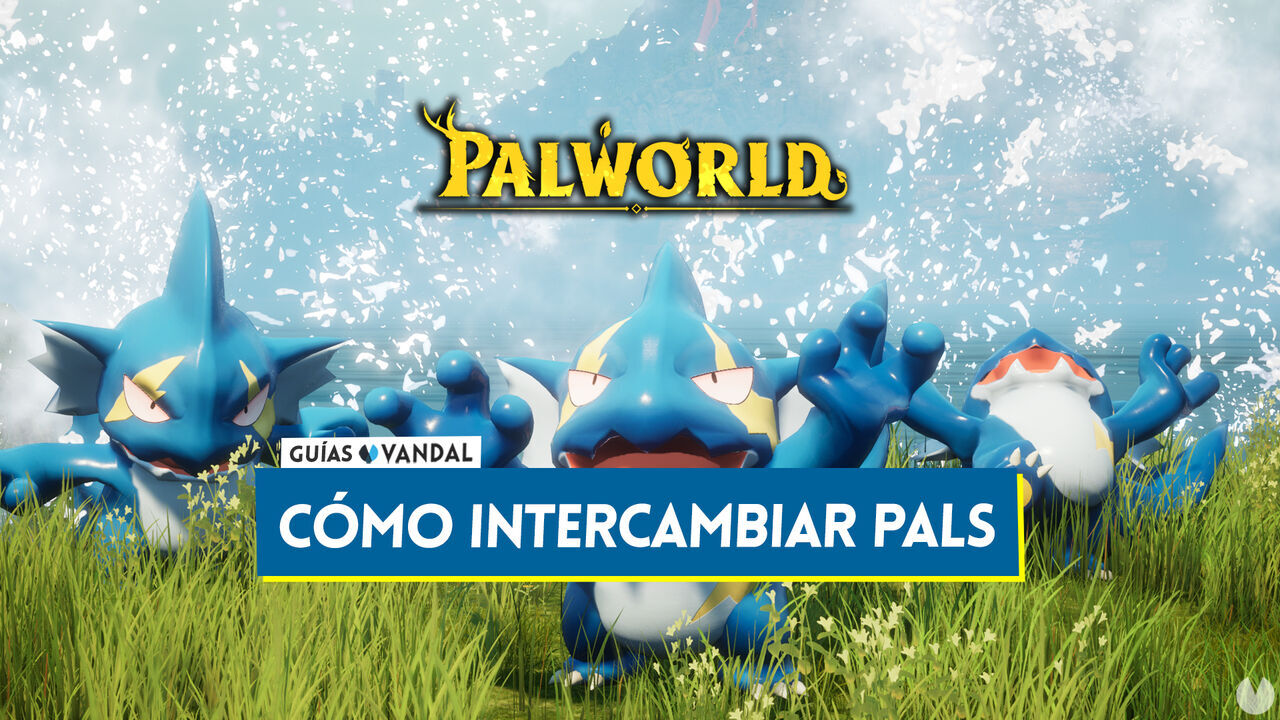 Palworld: Cmo intercambiar Pals con tus amigos fcilmente? - Palworld