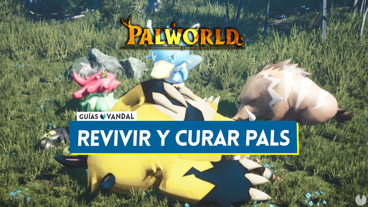 Palworld: Cmo revivir a tus Pals, curar estados y cuidar su cordura - Palworld