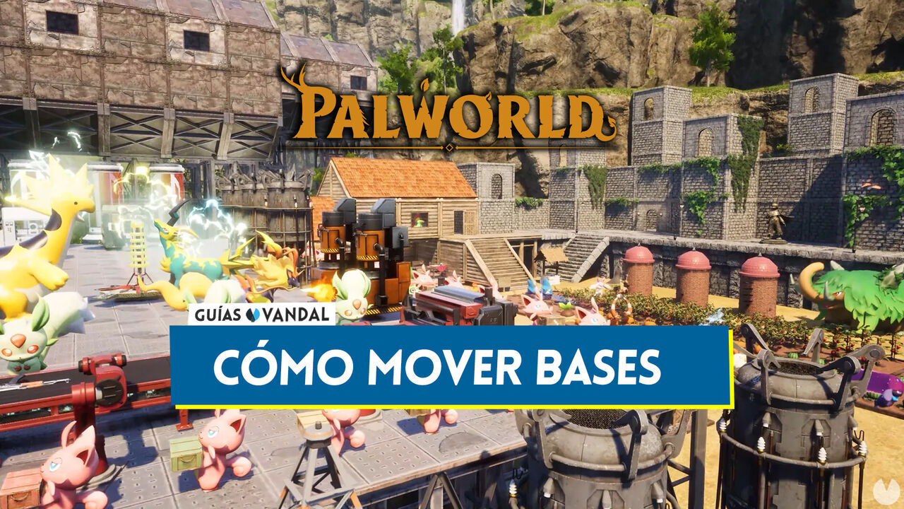 Palworld: Cmo mover o trasladar bases de un lugar a otro? - Palworld