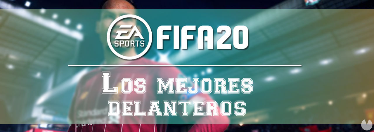 FIFA 20: Los mejores delanteros para el Ultimate Team - FIFA 20