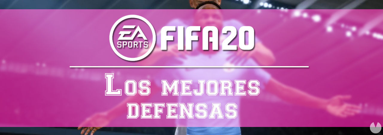 FIFA 20: Los mejores defensas para el Ultimate Team - FIFA 20