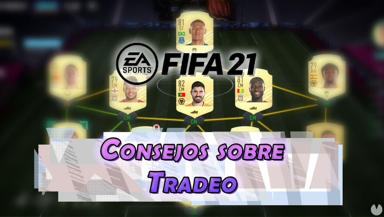 Tradeo en FIFA 21: recomendaciones generales - FIFA 21