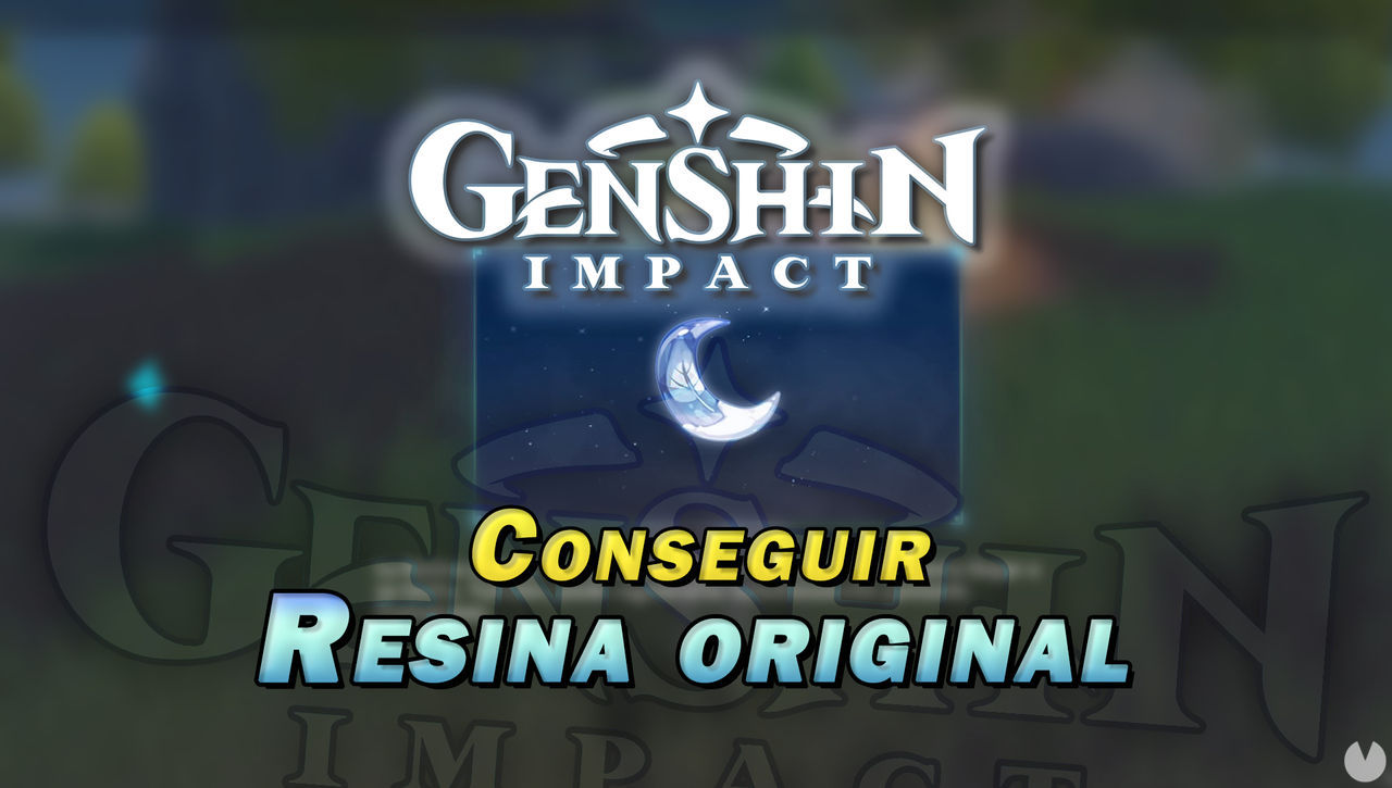 Genshin Impact: Cmo conseguir Resina original y para qu sirve - Genshin Impact