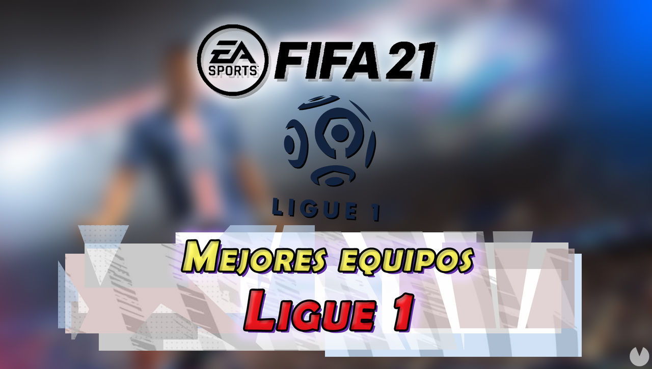 FUT FIFA 21: El mejor equipo barato pero chetado para la Ligue 1 - FIFA 21