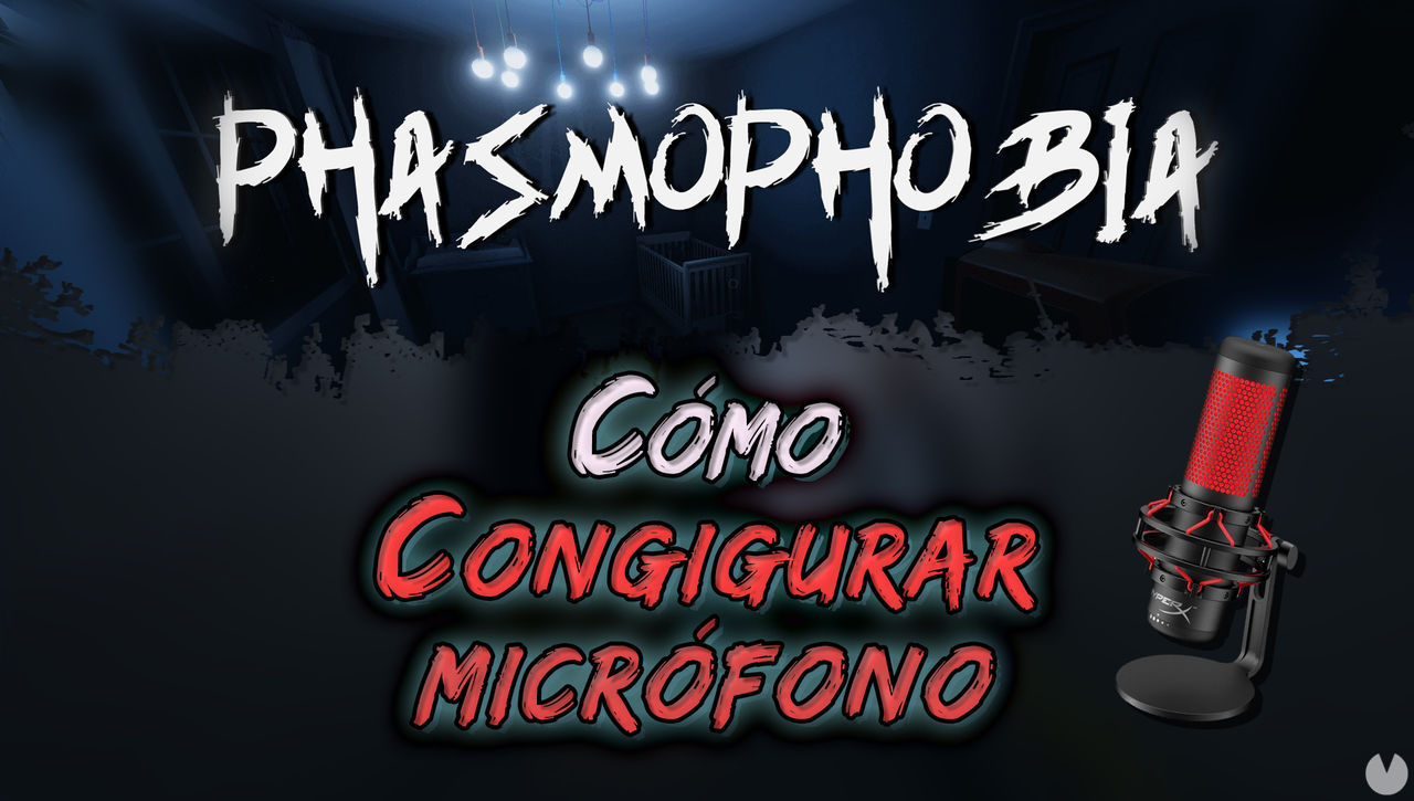 Phasmophobia: Configurar el micrfono y solucin de problemas - Phasmophobia