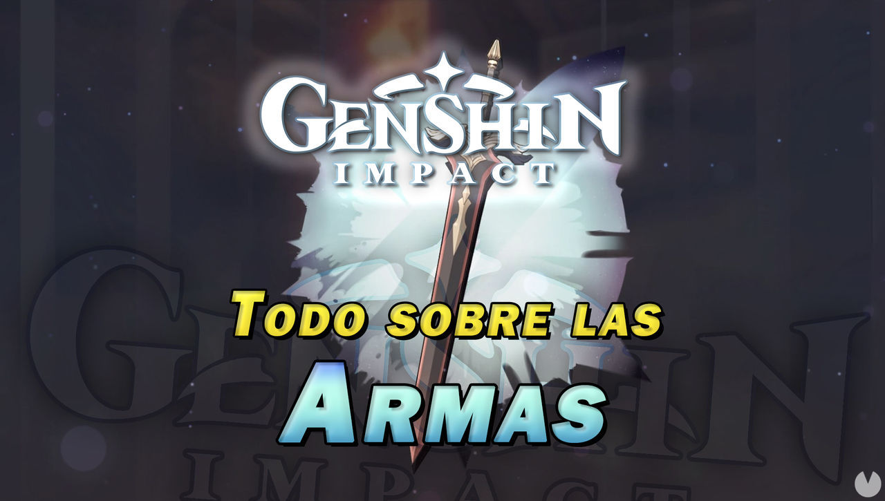 Todas las Armas en Genshin Impact: y cmo conseguirlas - Genshin Impact