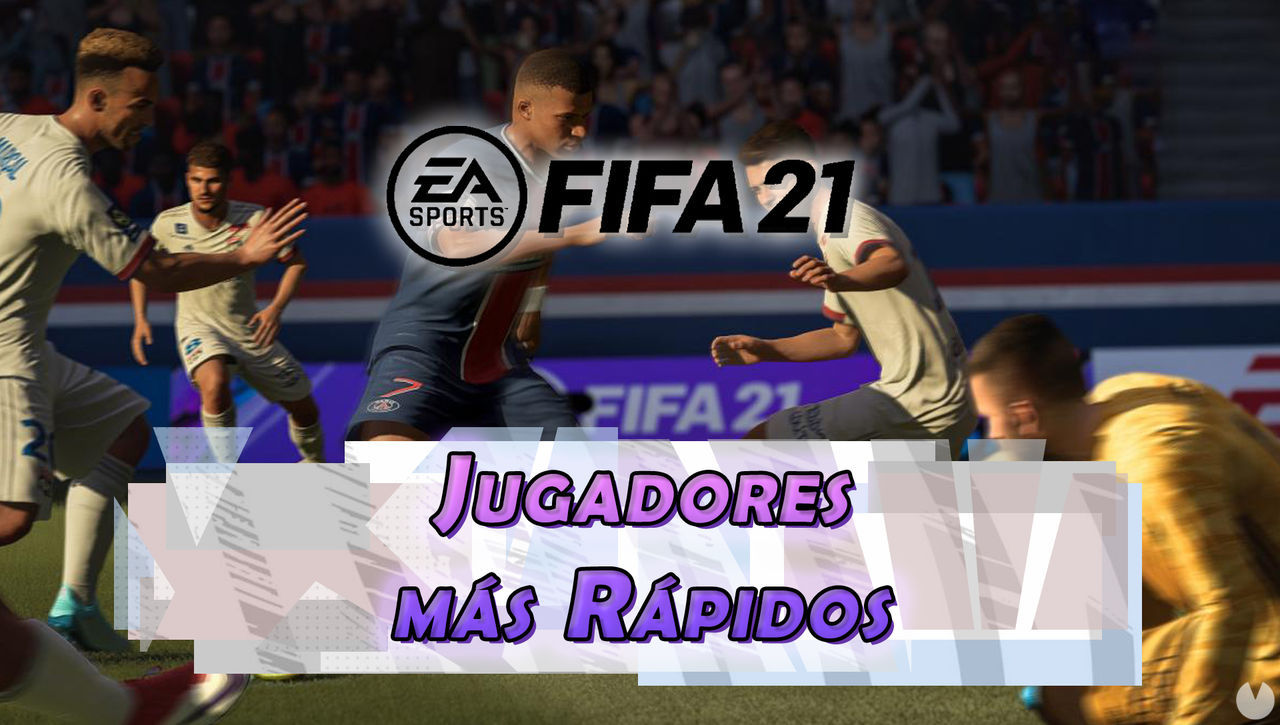 FIFA 21: Los 10 jugadores ms rpidos - Medias y valoracin - FIFA 21