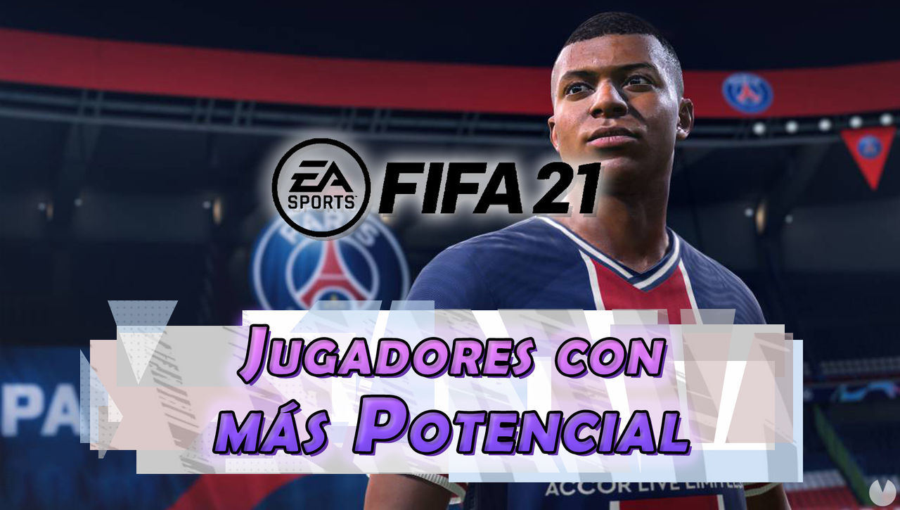 FIFA 21: Los jugadores con mayor potencial para tu equipo - FIFA 21