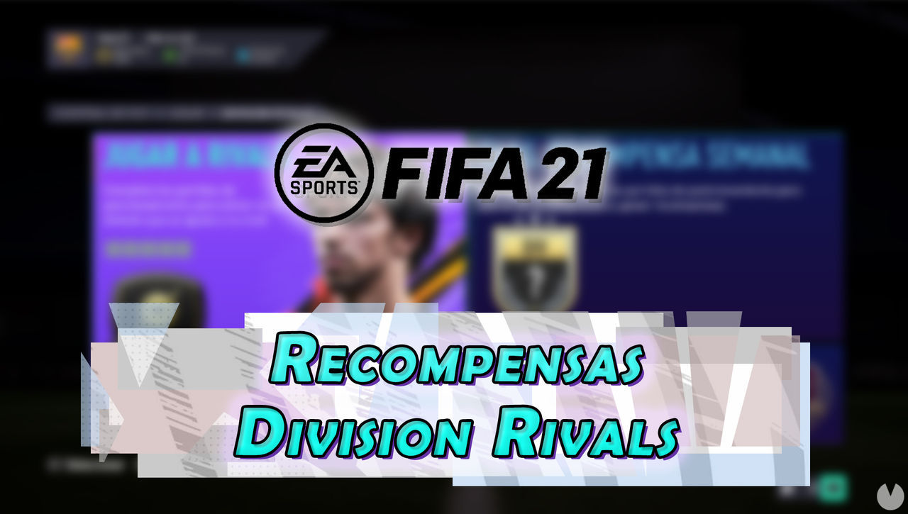 FIFA 21: Recompensas de Division Rivals y cundo se consiguen - FIFA 21