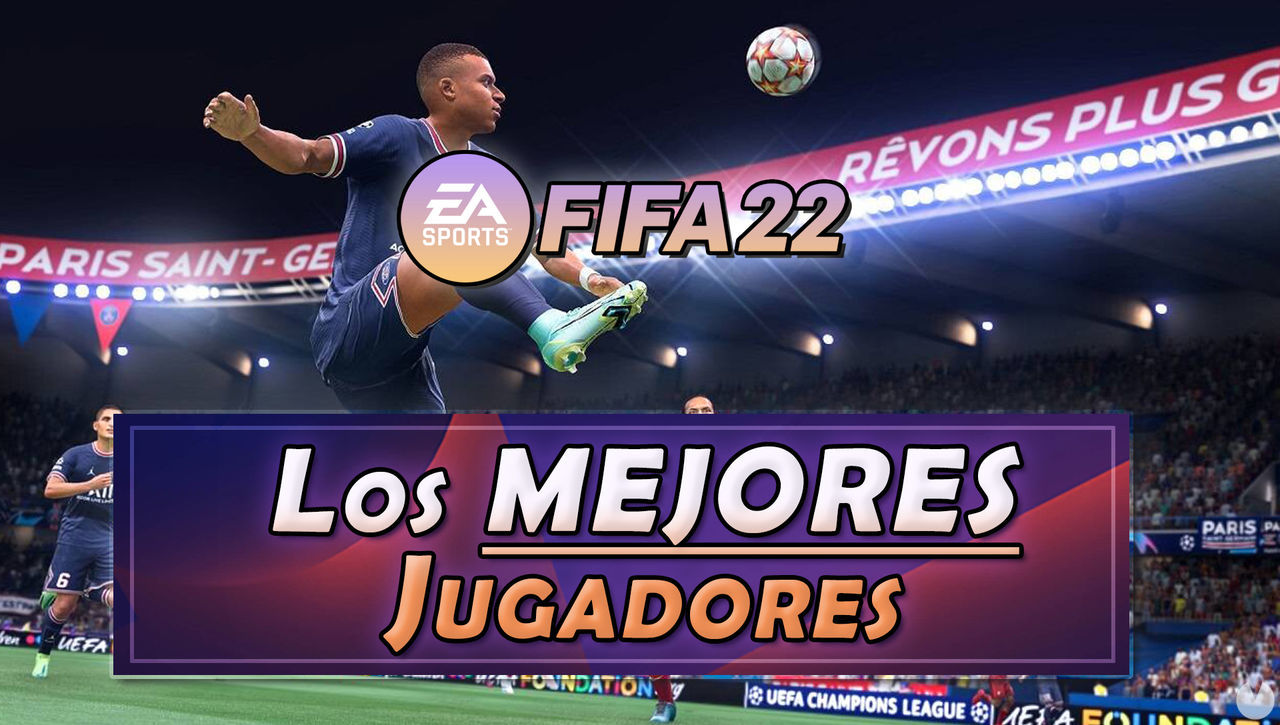 FIFA 22: Los MEJORES jugadores para el Ultimate Team (FUT) - FIFA 22