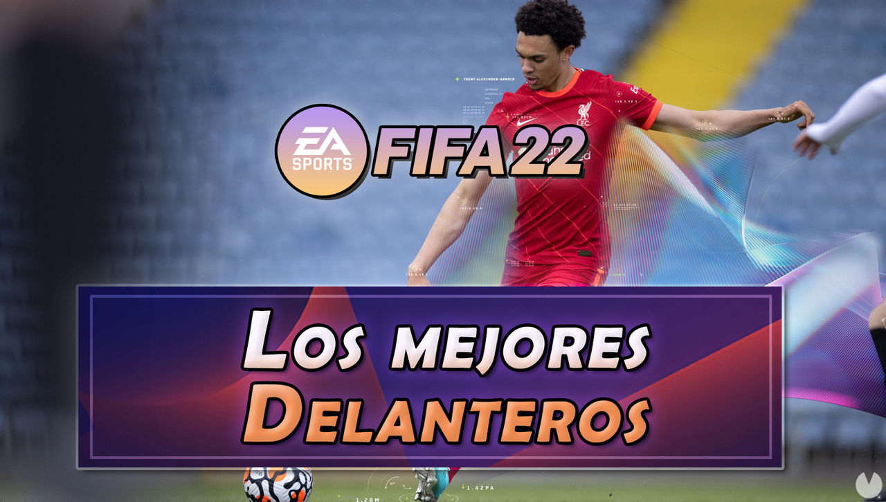 FIFA 22: Los 20 mejores delanteros - Medias y valoracin - FIFA 22