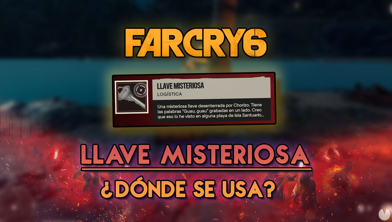 Llave misteriosa de Far Cry 6: Para qu sirve y dnde se usa? - SOLUCIN - Far Cry 6