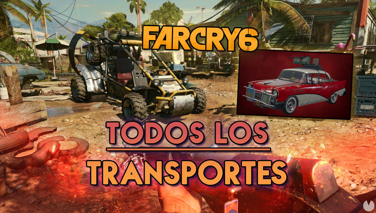 Far Cry 6: TODOS los transportes y cmo conseguirlos - Far Cry 6