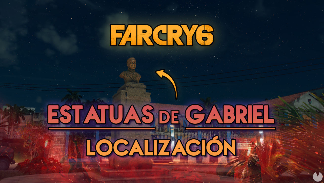 Far Cry 6: Dnde encontrar las 12 estatuas de Gabriel - LOCALIZACIN - Far Cry 6