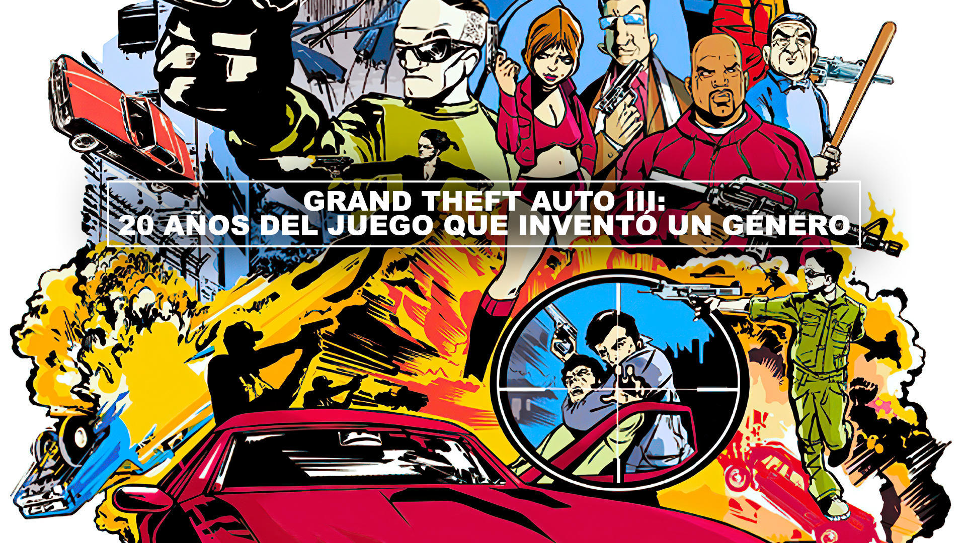 Grand Theft Auto III: 20 aos del juego que invent un gnero