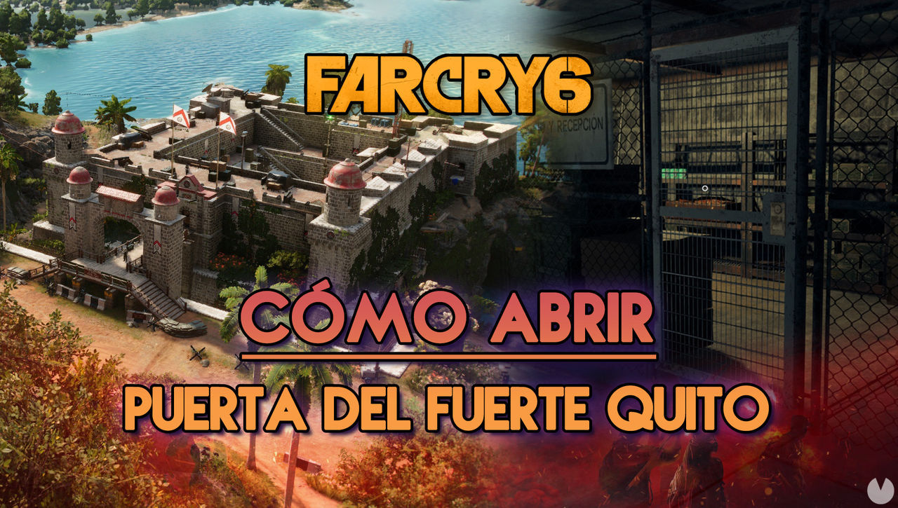 Far Cry 6: Cmo abrir la puerta cerrada del Fuerte Quito? - SOLUCIN - Far Cry 6