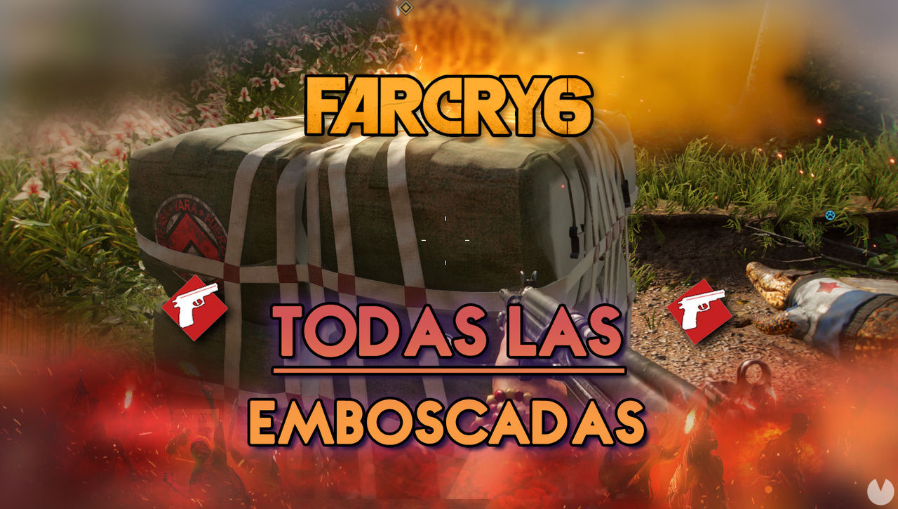 Far Cry 6: TODAS las emboscadas y dnde encontrarlas - Localizacin - Far Cry 6