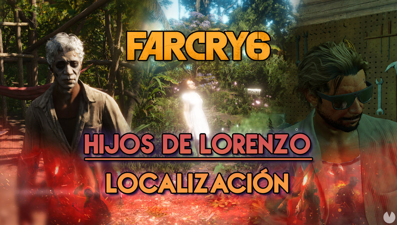 Far Cry 6: Dnde encontrar a los 7 hijos de Lorenzo? - LOCALIZACIN - Far Cry 6