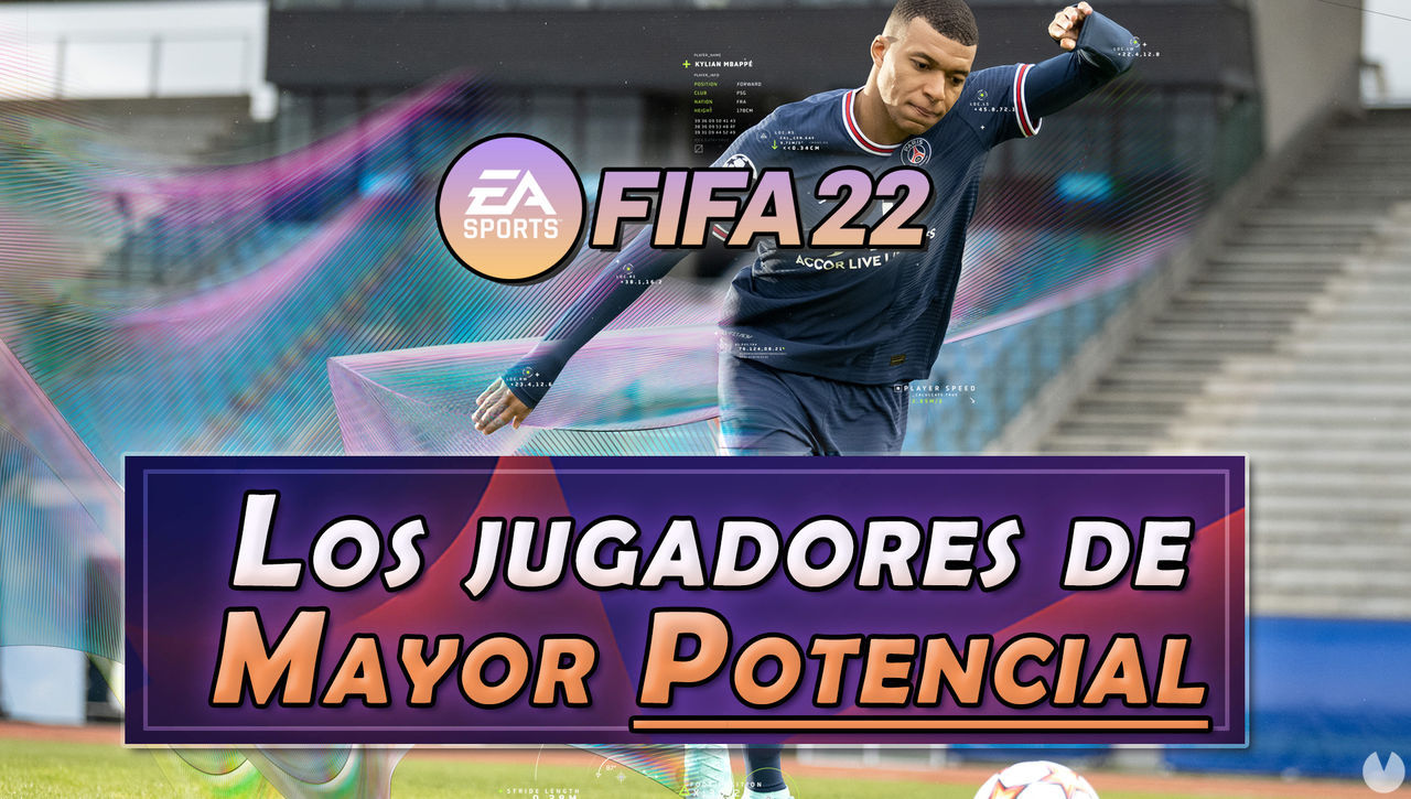 FIFA 22: Los jugadores con mayor potencial para tu equipo - FIFA 22
