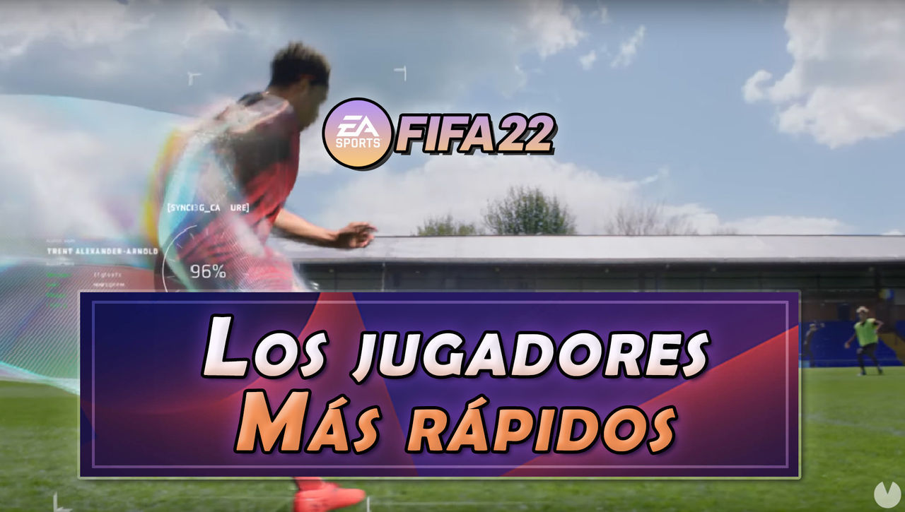 FIFA 22: Los 10 jugadores ms rpidos - Medias y valoracin - FIFA 22