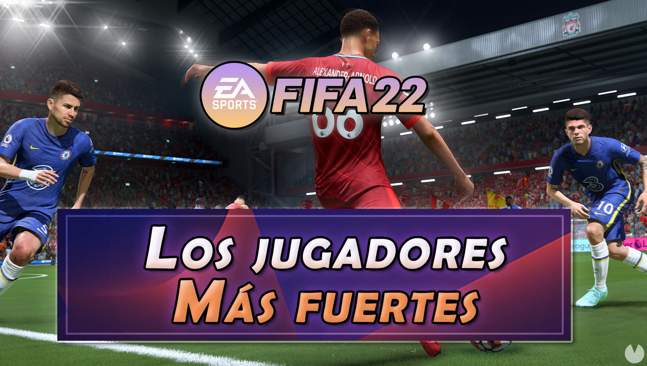 FIFA 22: Los 10 jugadores ms fuertes - Medias y valoracin - FIFA 22