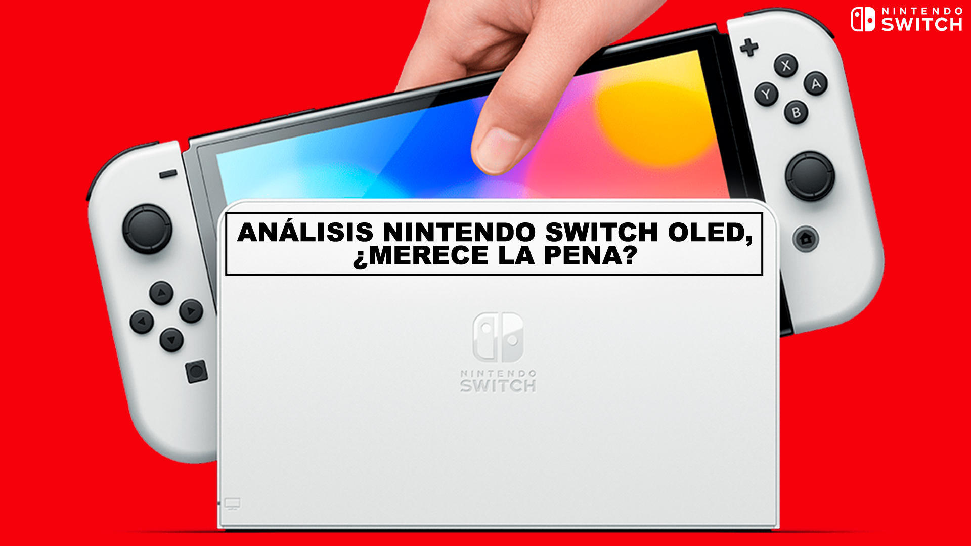 Anlisis Nintendo Switch OLED, merece la pena?