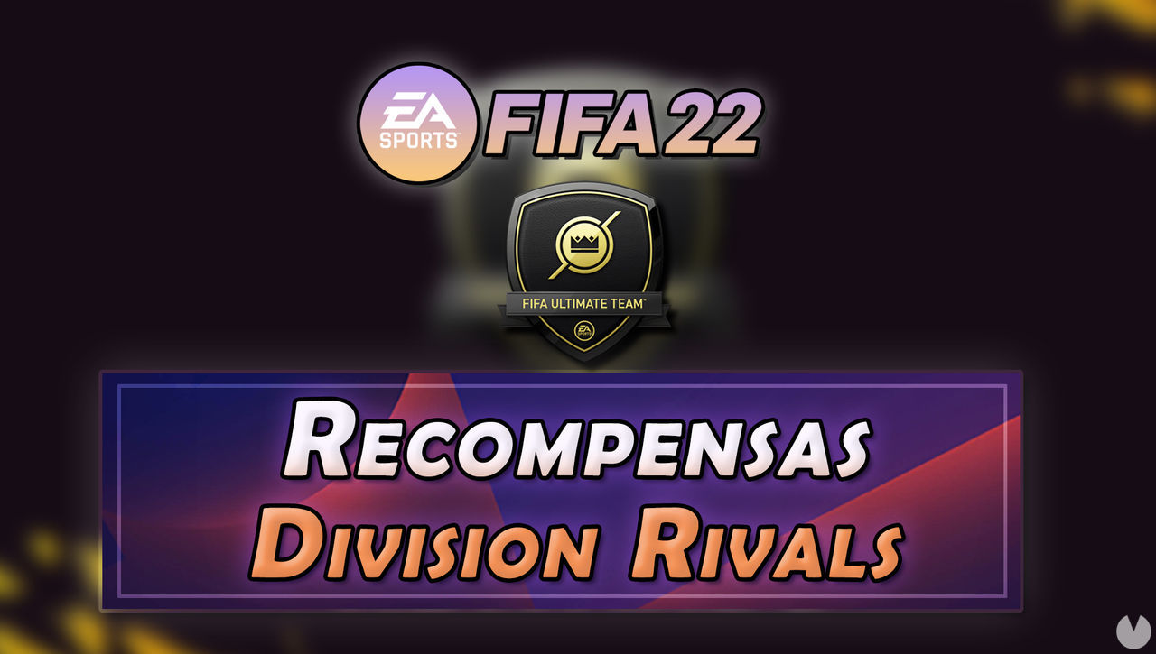 FIFA 22 | Recompensas Division Rivals, horarios y divisiones (FUT 22) - FIFA 22