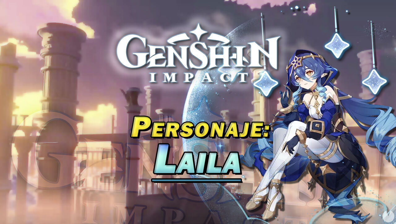 Laila en Genshin Impact: Cmo conseguirla y habilidades - Genshin Impact